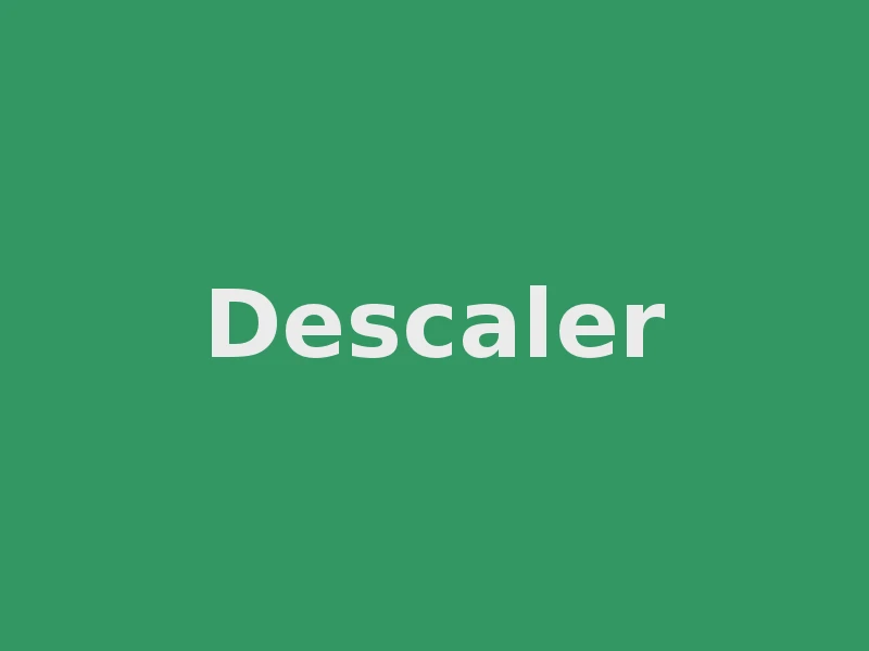 Descaler