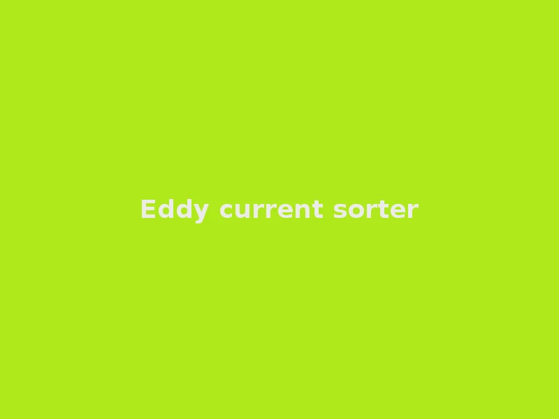 Eddy Current Sorter